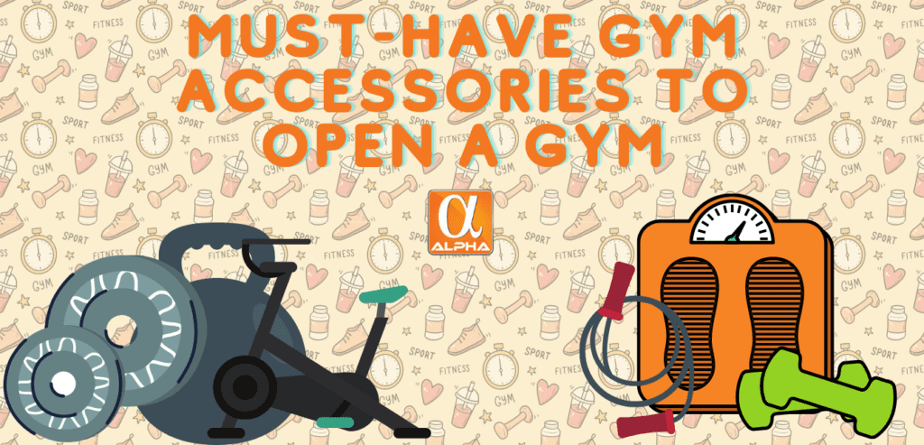 Must-Have Gym Accessories to Open a gym
