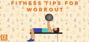 The Best Ways to Stay Healthy and Fitness Tips for Working Out